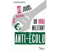49 jours pour devenir un vrai militant anti-écolo