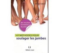 49 méthodes pour soulager les jambes Pierre Sébire (Auteur)