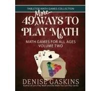 49 More Ways To Play Math