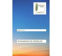49 nuances de grisbleu - Michèle Lévy - Muse Editions - broché - Roman