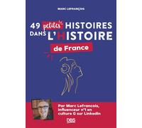49 petites histoires dans l’Histoire de France - Marc Lefrançois - De Boeck Supérieur - broché - Essai