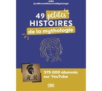 49 Petites Histoires De La Mythologie