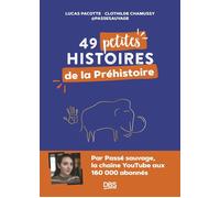 49 petites histoires de la préhistoire avec passesauvage - Lucas Pacotte - De Boeck Supérieur - broché - Essai