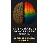 49 sfumature di sostanza grigia