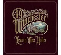 49 Winchester - Leavin This Holler [Import]