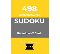 498 mittelschwere Sudoku - nur 2 Cent pro Rätsel - Sudoku mit Herz & Hirn - DIN A4: Das große Rätselbuch für Erwachsene mit Lösungen - Gehirntraining & Entspannung