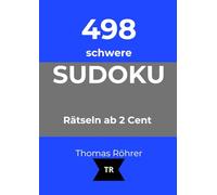 498 schwere Sudoku - nur 2 Cent pro Rätsel - Sudoku mit Herz & Hirn - DIN A4: Das große Rätselbuch für Erwachsene mit Lösungen - Gehirntraining & Entspannung