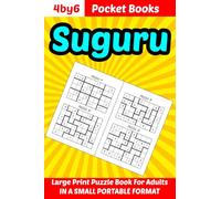4by6 Pocket Suguru Puzzle Book For Adults: Easy, Medium and Hard Large Print Logic Grids for Teens, Men, Women and Seniors - Handy 4" x 6" Size