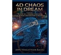 4D CHAOS IN DREAM - CHAPTER I Neural Wave Dynamics, Information Theory, and Sleep Architecture