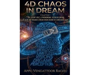 4D CHAOS IN DREAM - CHAPTER I Neural Wave Dynamics, Information Theory, and Sleep Architecture