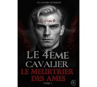 4ème Cavalier, Le Meurtrier Des Âmes