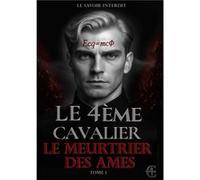 4ème Cavalier, Le Meurtrier des âmes 4c4c (Auteur)