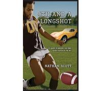 4th and a Longshot: My Quest To Become The First Black Punter In The NFL