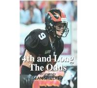4th And Long the Odds Sean Stellato (Auteur)