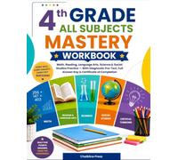 4th Grade All Subjects Mastery Workbook: Math, Reading, Language Arts, Science & Social Studies Practice - With Diagnostic Pre-Test, Full Answer Key & Certificate of Completion