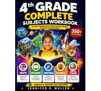 4th Grade Complete Subjects Workbook: A Grade 4 Workbook for Math, Reading, Writing, Science & Social Studies 350+ Activities • Ages 9-10 • Complete Answer Key Included