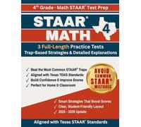 4th Grade Math STAAR® Test Prep: 3 Full-Length Practice Tests with Trap-Based Strategies & Detailed Explanations