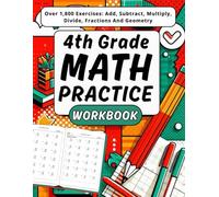 4th Grade Math Workbook: Addition, Subtraction, Multiplication, Division, Fractions & Geometry Over 1800 Exercises with Answers