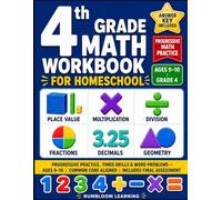 4th Grade Math Workbook for Homeschool: Progressive Practice, Timed Drills & Word Problems - Ages 9-10 | Common Core Aligned | Includes Final Assessment