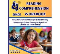 4th Grade Reading Comprehension Workbook: Daily Short Stories and Passages to Boost Fluency, Vocabulary & Critical Thinking for Ages 9-10