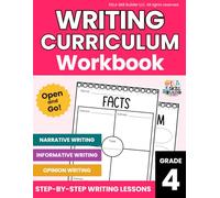 4th Grade Writing Curriculum Workbook: Narrative Writing, Informative Writing, Opinion Writing Grade 4, Daily Writing Practice, Homeschool ELA Curriculum