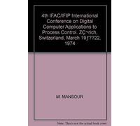 4th Ifac/Ifip International Conference On Digital Computer Applications To Process Control