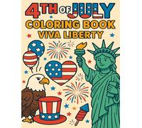4th of July Coloring Book: Viva Liberty