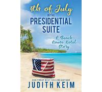 4th of July In The Predsidential Suite A Beach House Hotel Story - Judith Keim - Wild Quail Publishing - ebook (ePub) - Livre