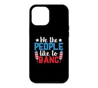 4th of July Patriotic We The People Like to Bang Firework Coque pour iPhone 12 Pro Max