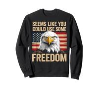 4th of July US Flag Eagle You Could Use Some Freedom Meme Sweatshirt