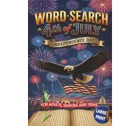 4th of July Word Search: Independence Day Word Search Puzzles | Easy-to-Read Print, History & Patriots | 6 x 9 Inches, 110 Pages | 50+ Puzzles... Fun Gift for Adults, Seniors, and Teens