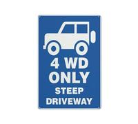 4Wd Only Steep Driveway Panneau d'avertissement autocollant de sécurité Panneau extérieur 30,5 x 20,3 cm
