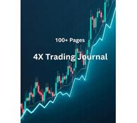 4x Trading Journal: A great log book to record and keep track of your Forex Trades