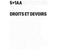 5+1AA - droits et devoirs - P. Ardenne - Archives D'architecture Moderne - cartonné - Monographie