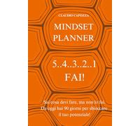 5 4 3 2 1 Fai: Sai cosa devi fare, ma non la fai. Da oggi hai 90 giorni per sbloccare il tuo potenziale!