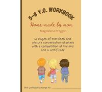 5-8 y.o. Workbook: 40 pages of exercises and picture conversation starters with a competition the end and a certificate