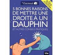 5 bonnes raisons de mettre une droite à un dauphin (et autres conseils pratiques)