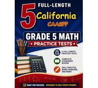5 California CAASPP Grade 5 Math Practice Tests: Five chances to read carefully, solve smartly, and grow stronger