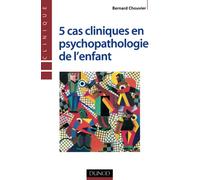 5 cas cliniques en psychopathologie de l'enfant