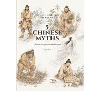 5 Chinese Myths: Level 2 Beginner Reader with Pinyin, English, Activities, and Story Videos