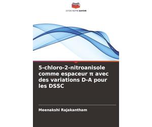 5-chloro-2-nitroanisole comme espaceur π avec des variations D-A pour les DSSC