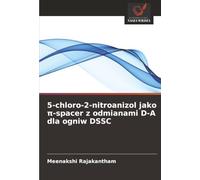 5-chloro-2-nitroanizol jako π-spacer z odmianami D-A dla ogniw DSSC