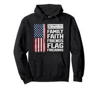 5 Choses à ne Pas gâcher, Famille, Foi, Amis, Drapeau, Armes à feu Sweat à Capuche