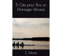 5 Clés pour Être un Manager Efficace
