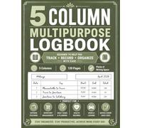 5 Column Multipurpose Logbook:: Simple Customizable Daily Tracker for Expenses, Inventory, Tasks, Mileage & More. An Organized Record Book for Work, Home & Business