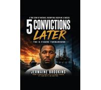 5 Convictions Later The 6-Figure Turn Around