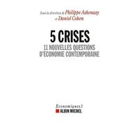 5 Crises - 11 Nouvelles Questions D'économie Contemporaine