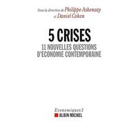 5 Crises: 11 nouvelles questions d'économie contemporaine