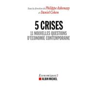 5 Crises: 11 nouvelles questions d'économie contemporaine - Economiques 3