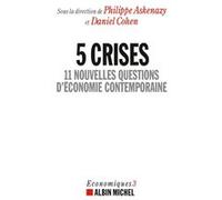 5 Crises Philippe Askenazy (Coordination éditoriale), Daniel Cohen (Coordination éditoriale), Collectif (Auteur)